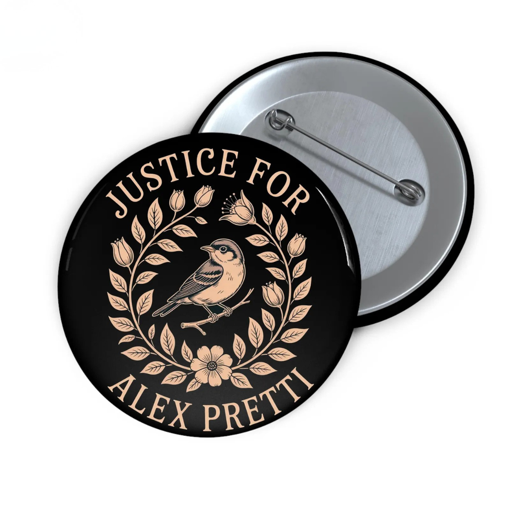 Justice for Alex Pretti Pin, Be Pretti Button, Activism Accessory