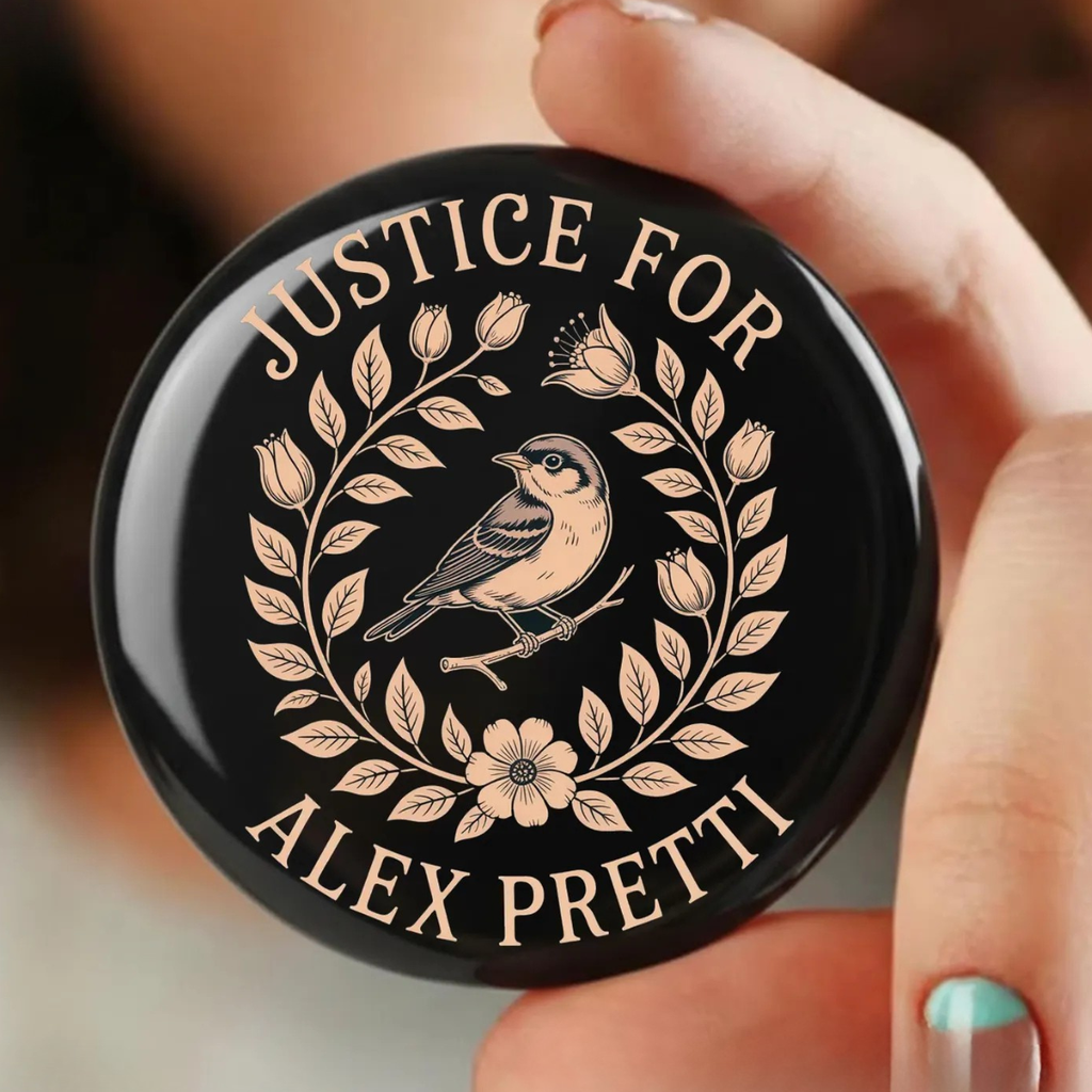 Justice for Alex Pretti Pin, Be Pretti Button, Activism Accessory