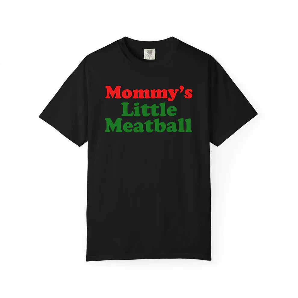 Mommy’s Little Meatball Shirt, Gag Gift TShirt