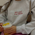 Girl Read Your Bible Embroidered Sweater, Quote Embroidered