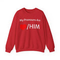 Him And My Pronouns Are Him Sweatshirt, Couples Sweater, Valentine Gift