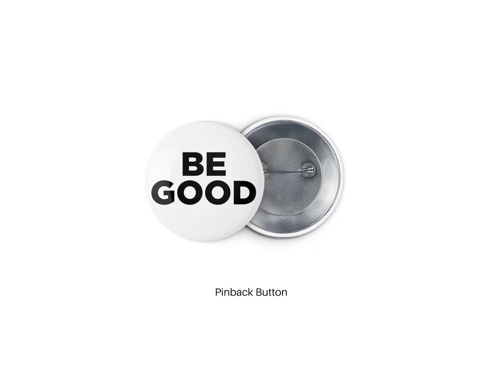 Ice Out Button Pack, Be Good Pinback