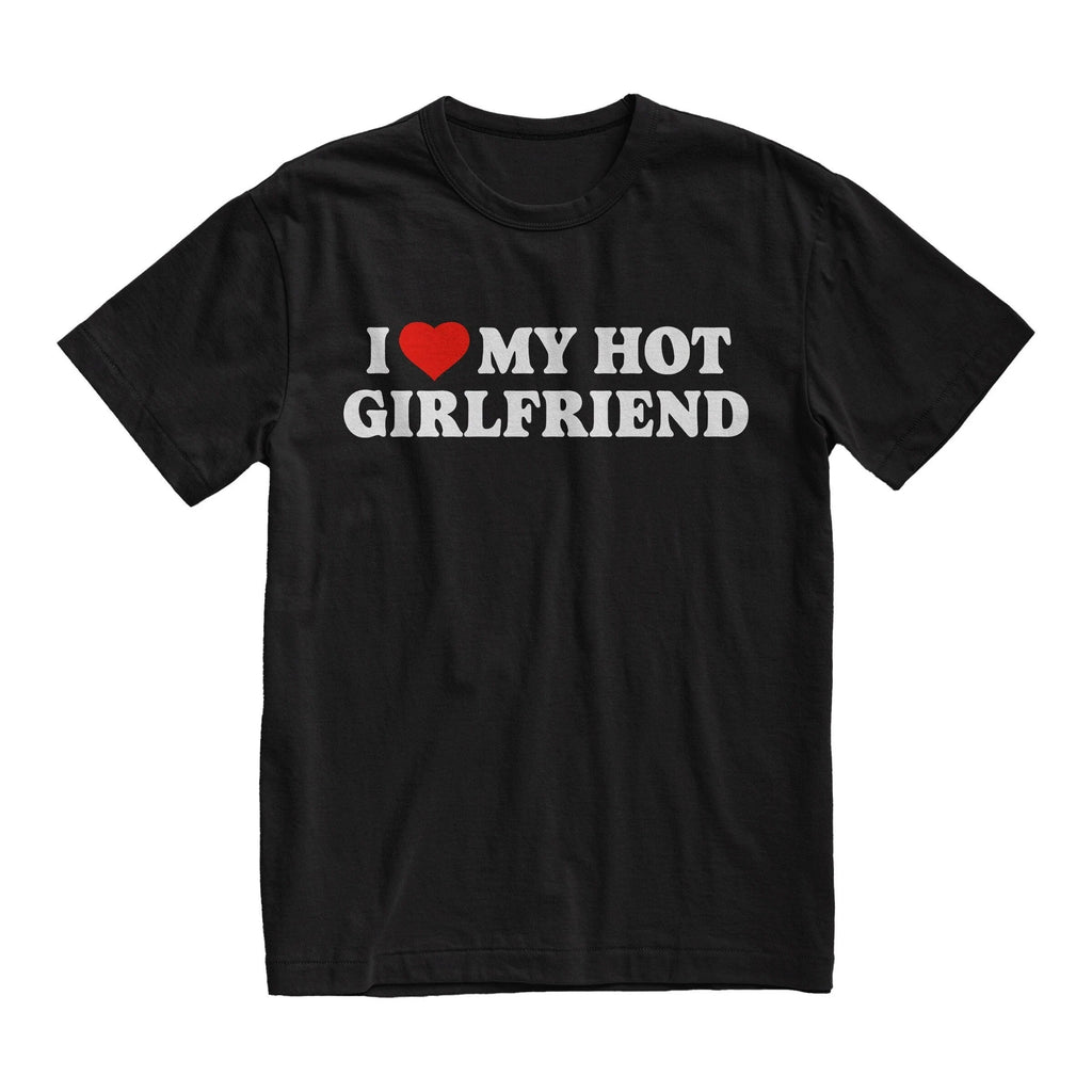 I Love My Hot Girlfriend TShirt, Relationship TShirt