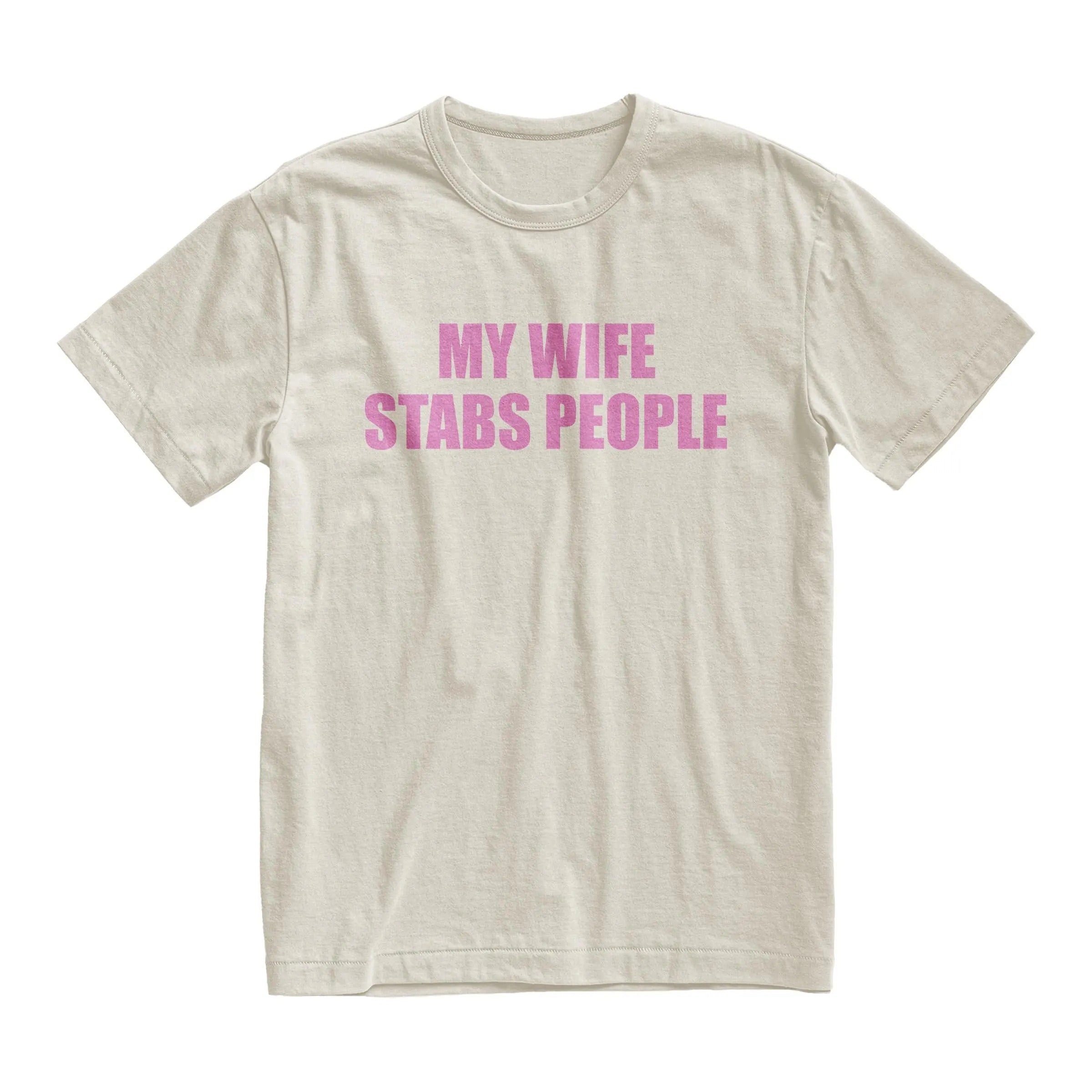 My Wife Stabs People Shirt, Couples Tee