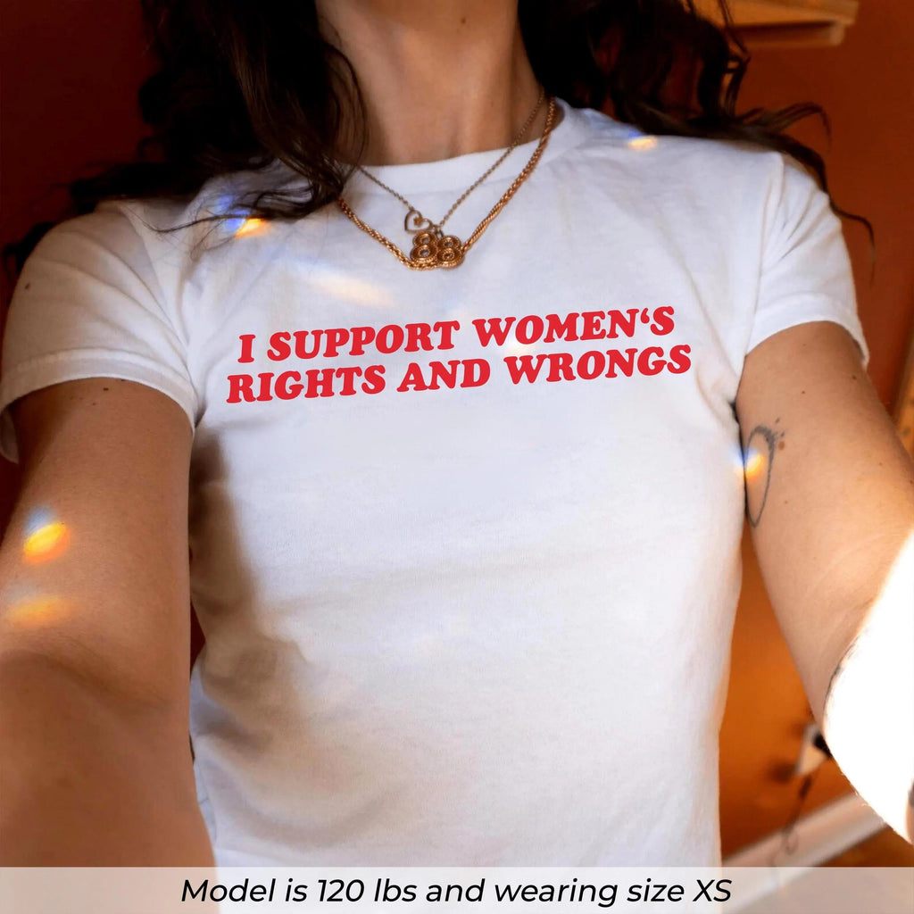 I Support Women's Rights And Wrongs BabyTee, Y2K Style