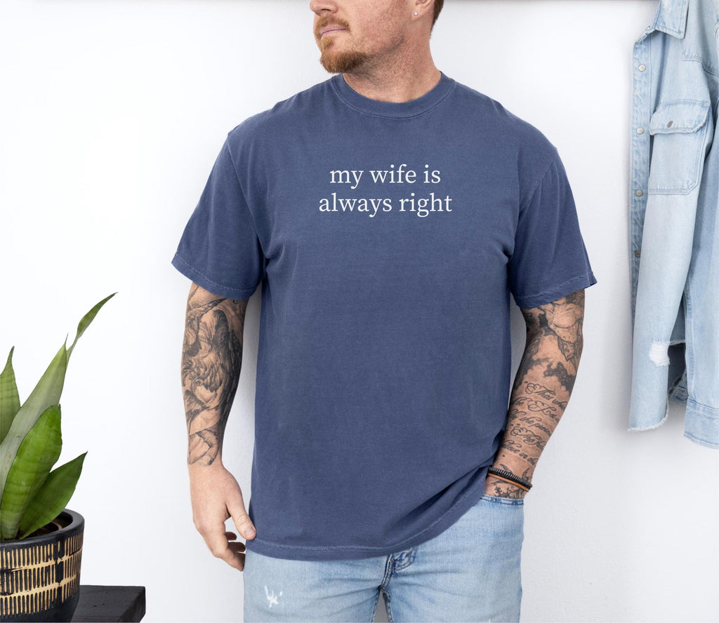 My Wife is Always Right TShirt