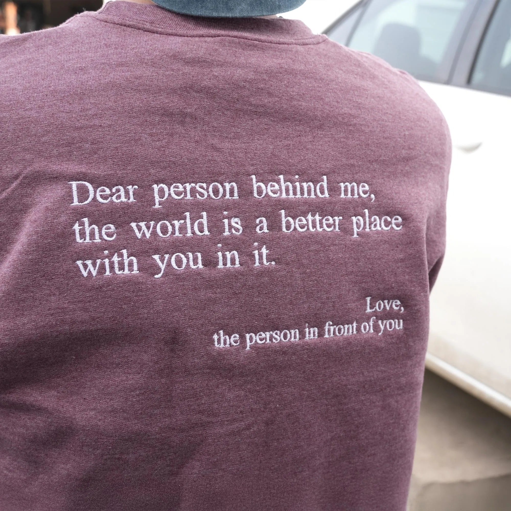 Embroidered Text Sweatshirt: Dear Person Behind Me Crewneck, Quote Embroidered