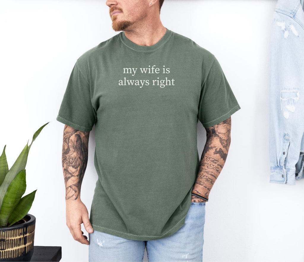 My Wife is Always Right TShirt