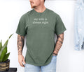 My Wife is Always Right TShirt