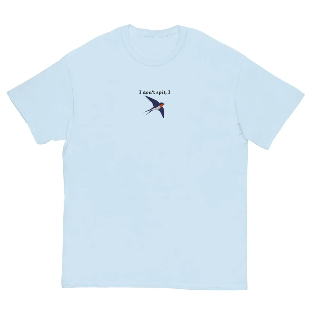 I Don’t Spit I Swallow Embroidered, Adult Quote Merch