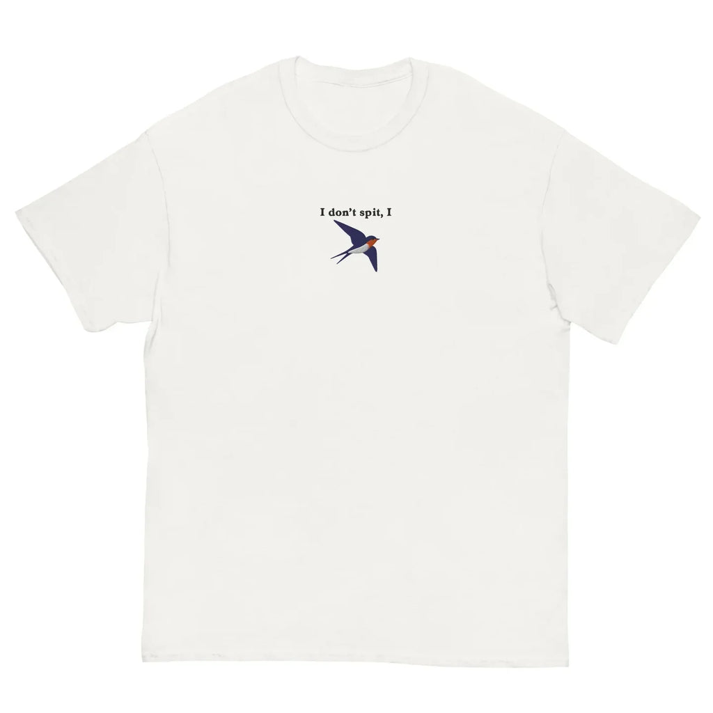 I Don’t Spit I Swallow Embroidered, Adult Quote Merch
