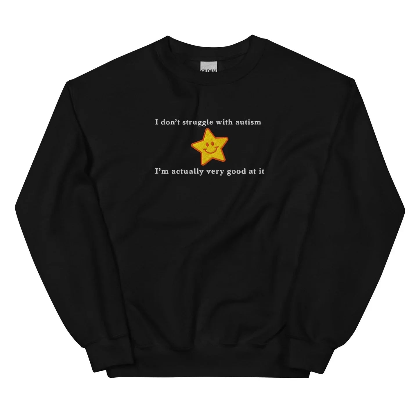 I Dont Struggle With Autism Embroidered Sweatshirt, Neurodiversity Quote Embroidered