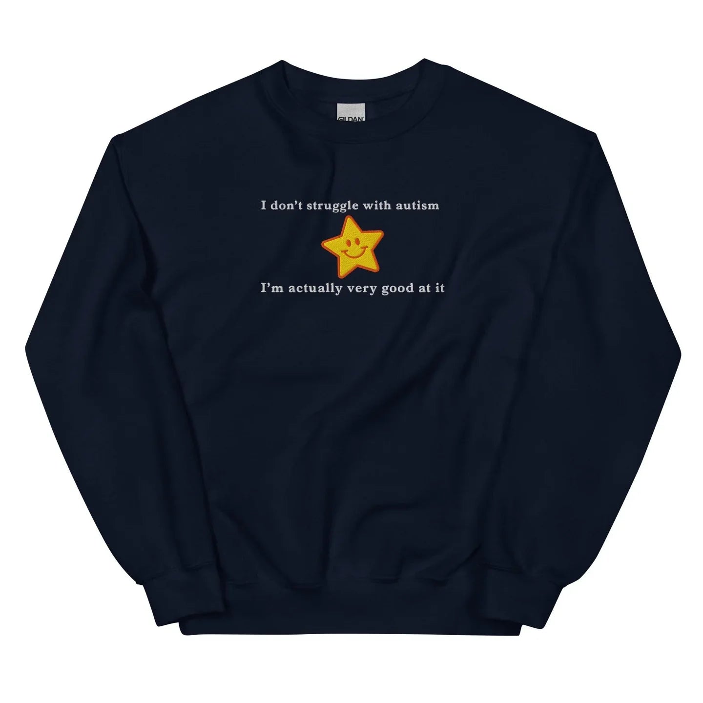 I Dont Struggle With Autism Embroidered Sweatshirt, Neurodiversity Quote Embroidered